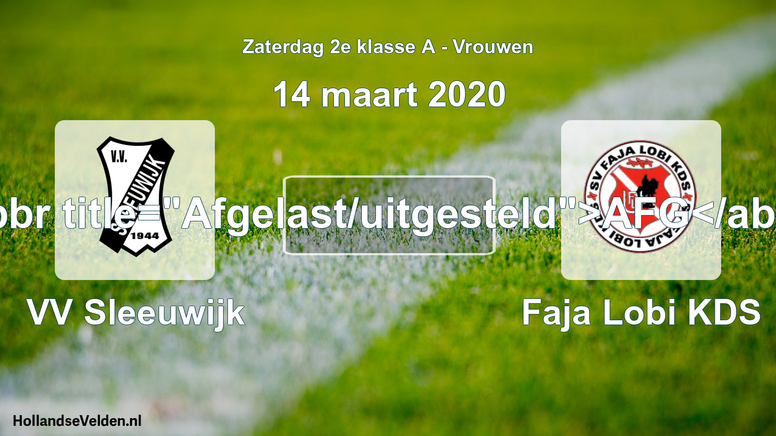 Scheduled Match: VV Sleeuwijk - Faja Lobi KDS (14 March 2020)
