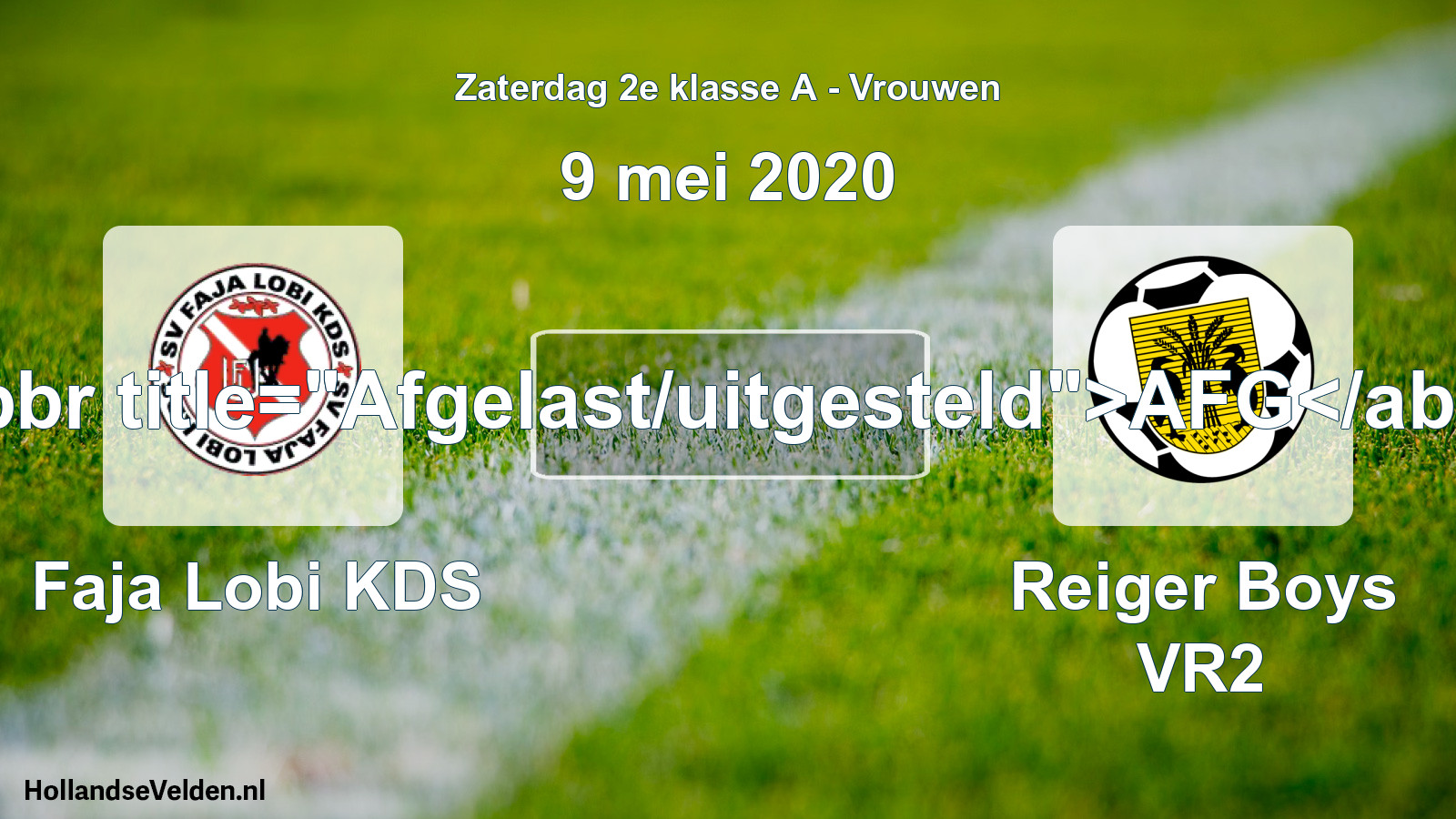 Scheduled Match: Faja Lobi KDS - Reiger Boys VR2 (9 May 2020)