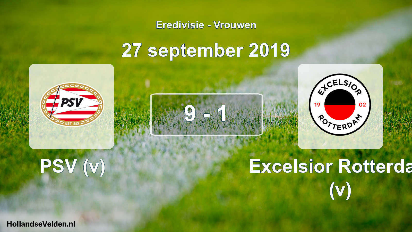 Total number of matches played: PSV (v) - Excelsior Rotterdam (v) 9 - 1 (27 September 2019)