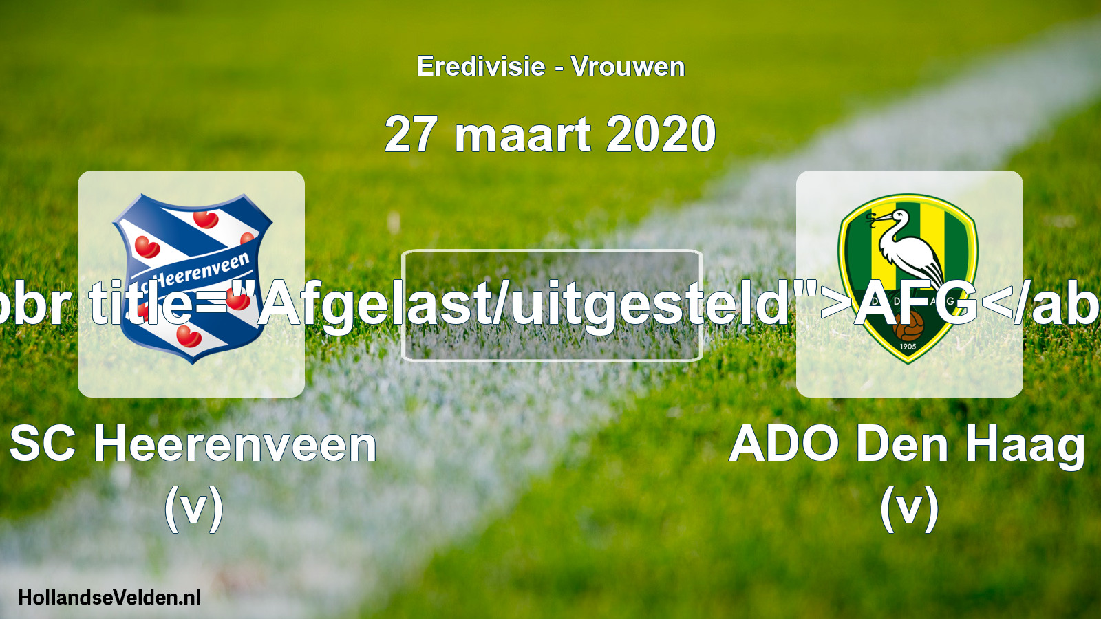 Scheduled Match: SC Heerenveen (v) - ADO Den Haag (v) (27 March 2020)