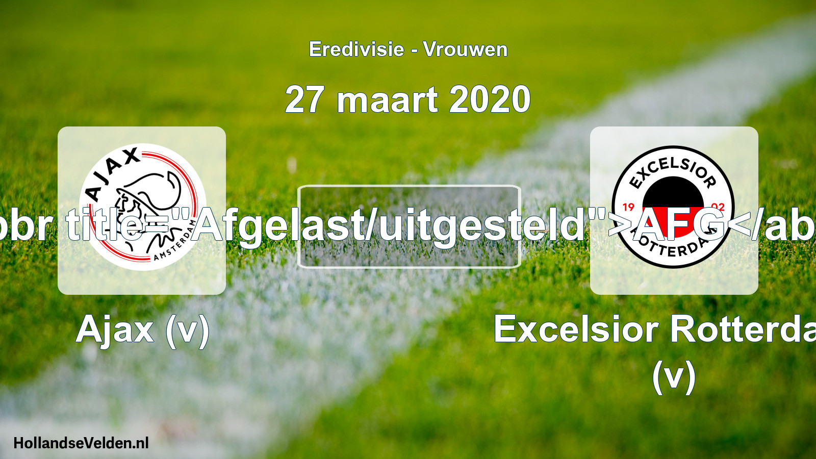 Scheduled Match: Ajax (v) - Excelsior Rotterdam (v) (27 March 2020)