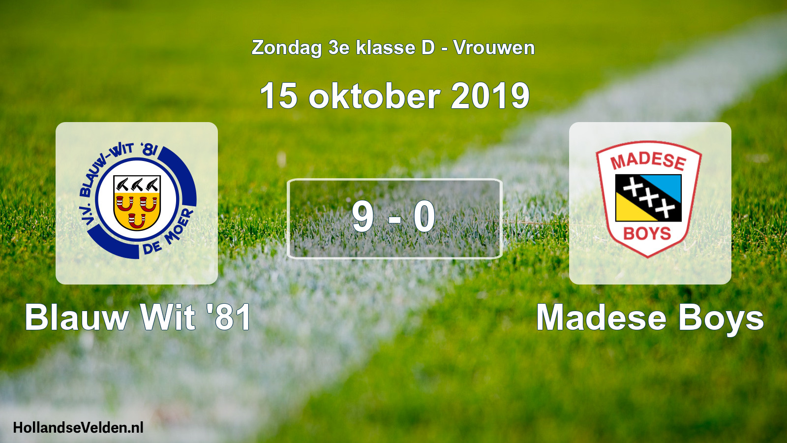 Total number of matches played: Blauw Wit '81 - Madese Boys 9 - 0 (15 October 2019)