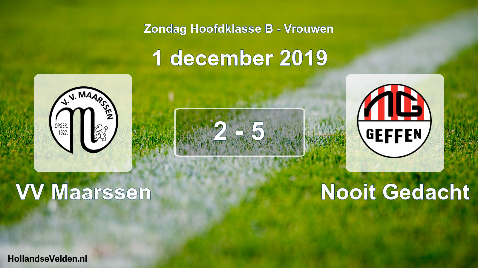 Total number of matches played: VV Maarssen - Nooit Gedacht 2 - 5 (1 December 2019)