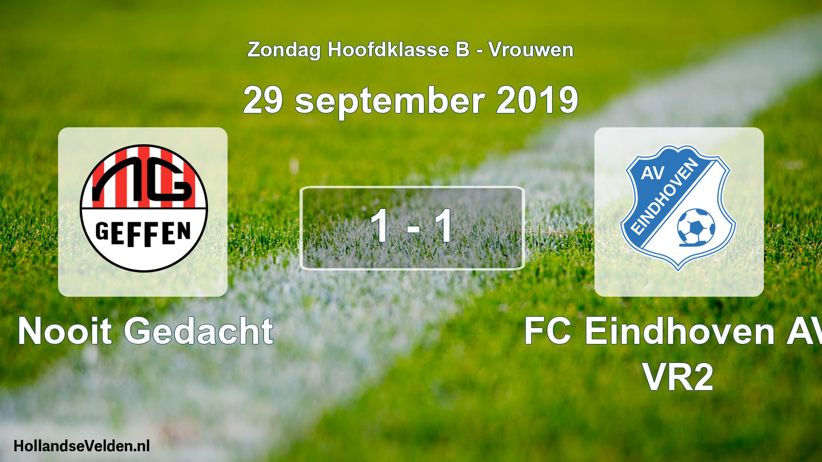 Total number of matches played: Nooit Gedacht - FC Eindhoven AV VR2 1 - 1 (29 September 2019)