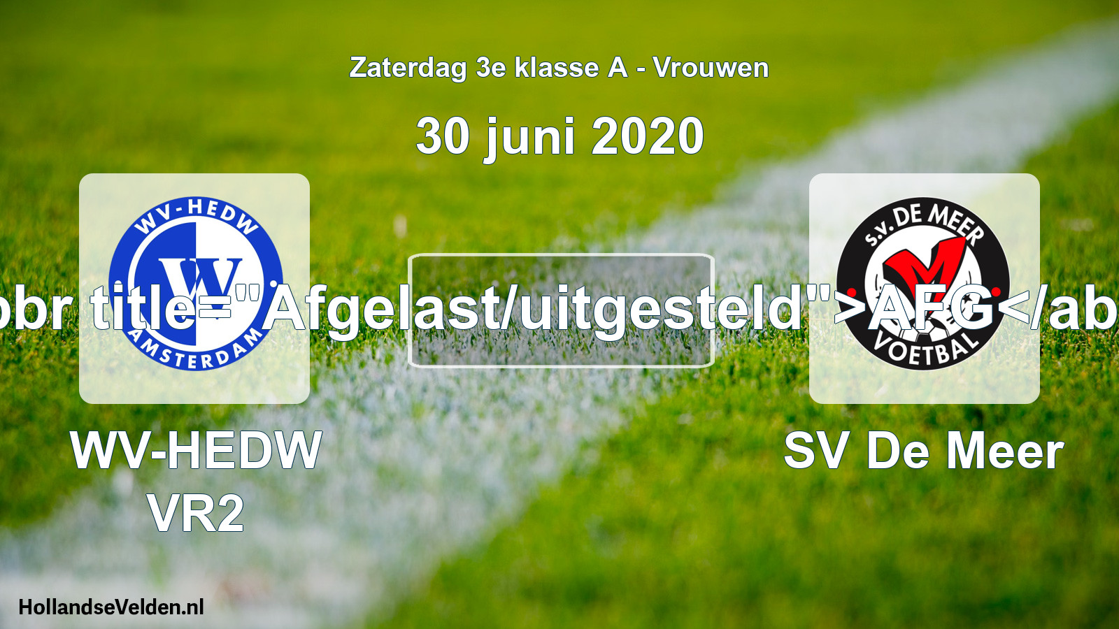 Scheduled Match: WV-HEDW VR2 - SV De Meer (30 June 2020)