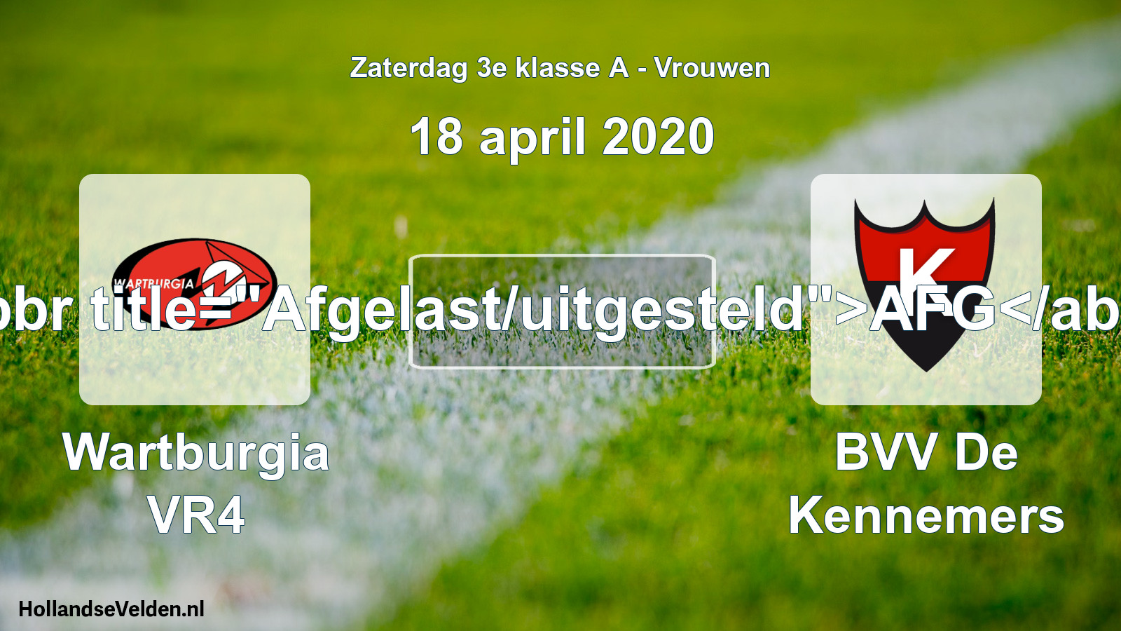 Scheduled Match: Wartburgia VR4 - BVV De Kennemers (18 April 2020)