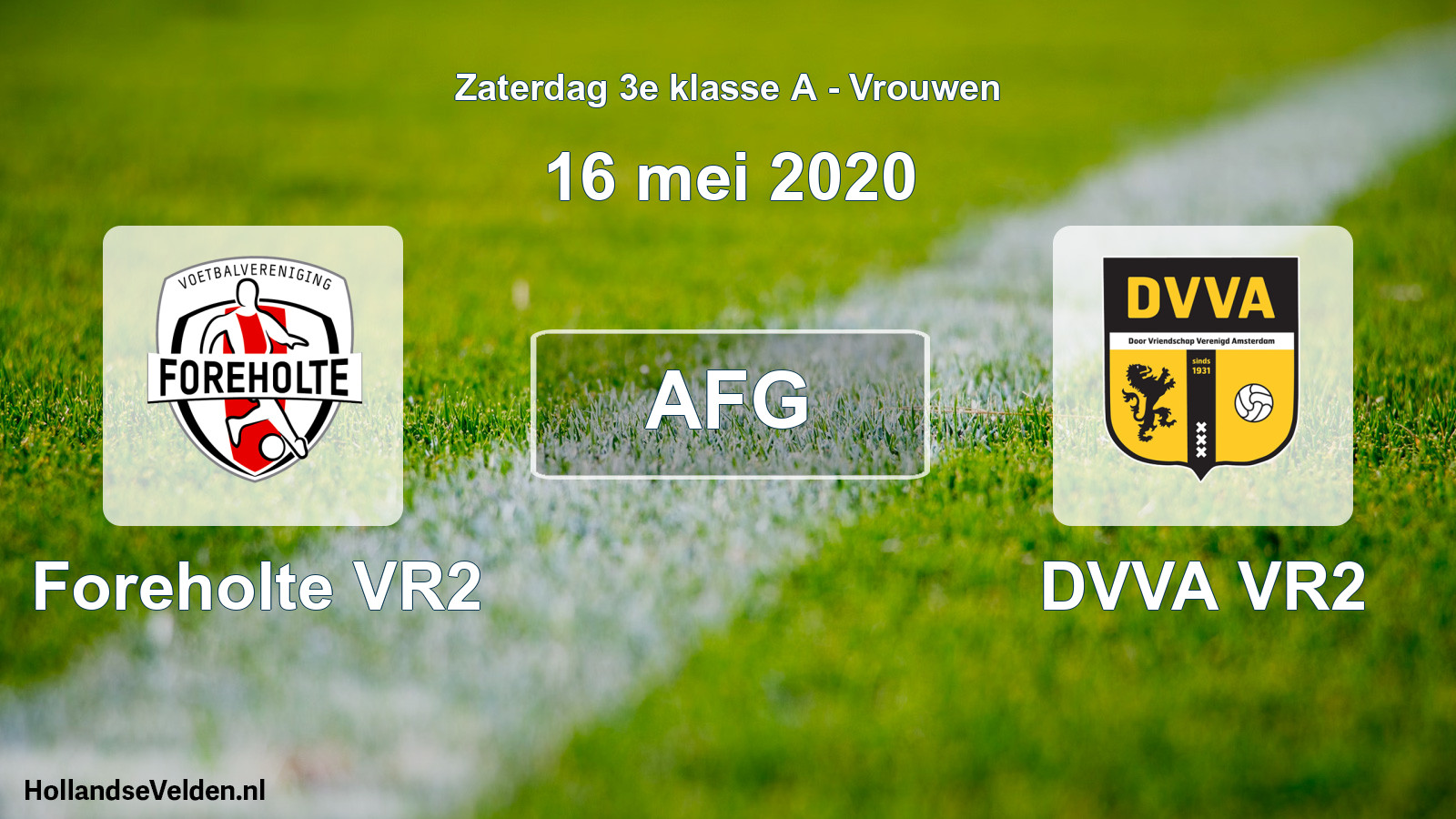Geplande wedstrijd: Foreholte VR2 - DVVA VR2 (16 mei 2020)