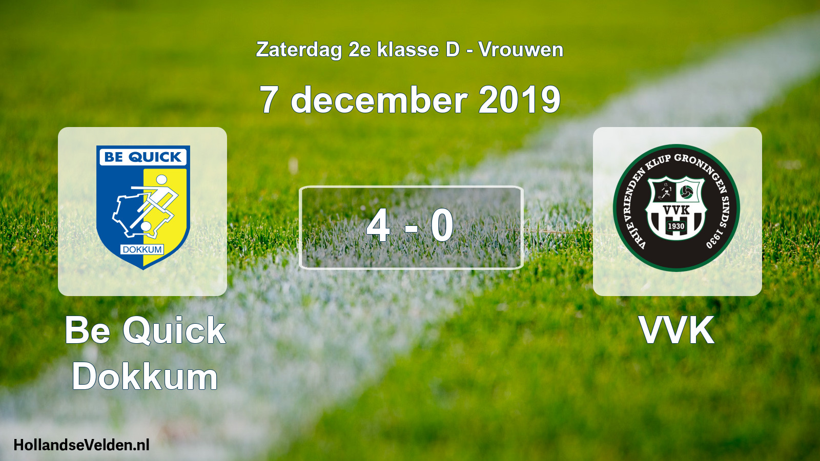 Total number of matches played: Be Quick Dokkum - VVK 4 - 0 (7 December 2019)