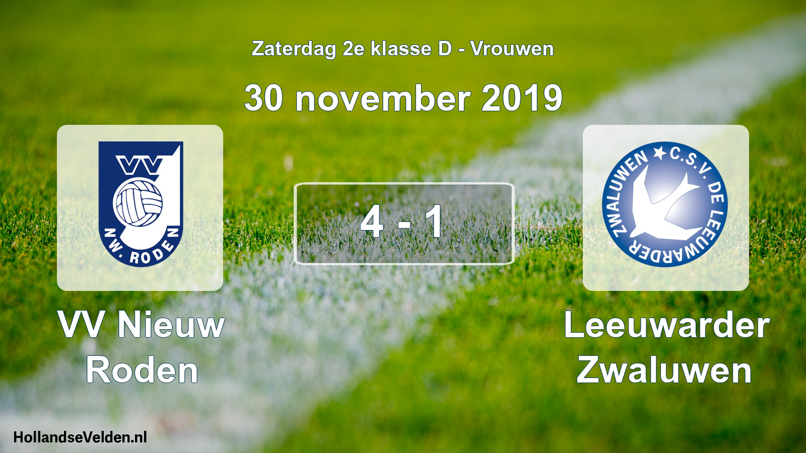 Total number of matches played: VV Nieuw Roden - Leeuwarder Zwaluwen 4 - 1 (30 November 2019)