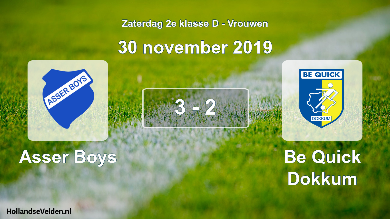 Total number of matches played: Asser Boys - Be Quick Dokkum 3 - 2 (30 November 2019)