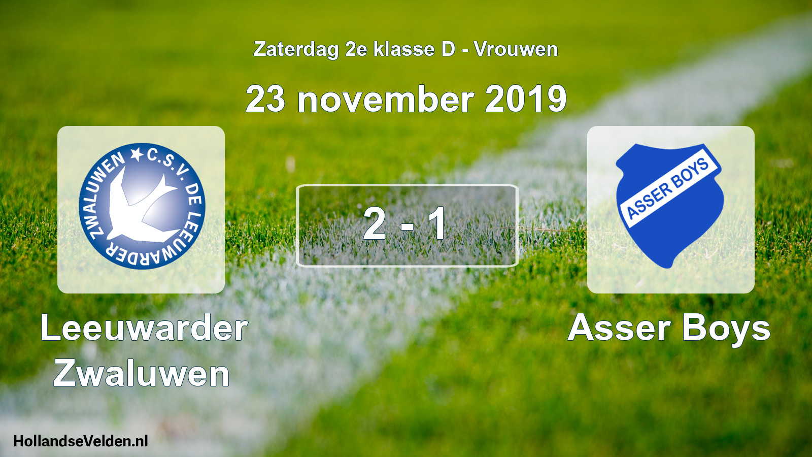 Total number of matches played: Leeuwarder Zwaluwen - Asser Boys 2 - 1 (23 November 2019)