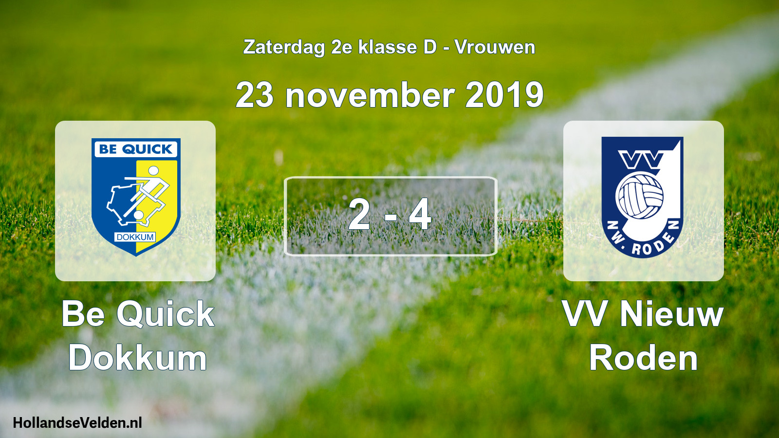 Total number of matches played: Be Quick Dokkum - VV Nieuw Roden 2 - 4 (23 November 2019)