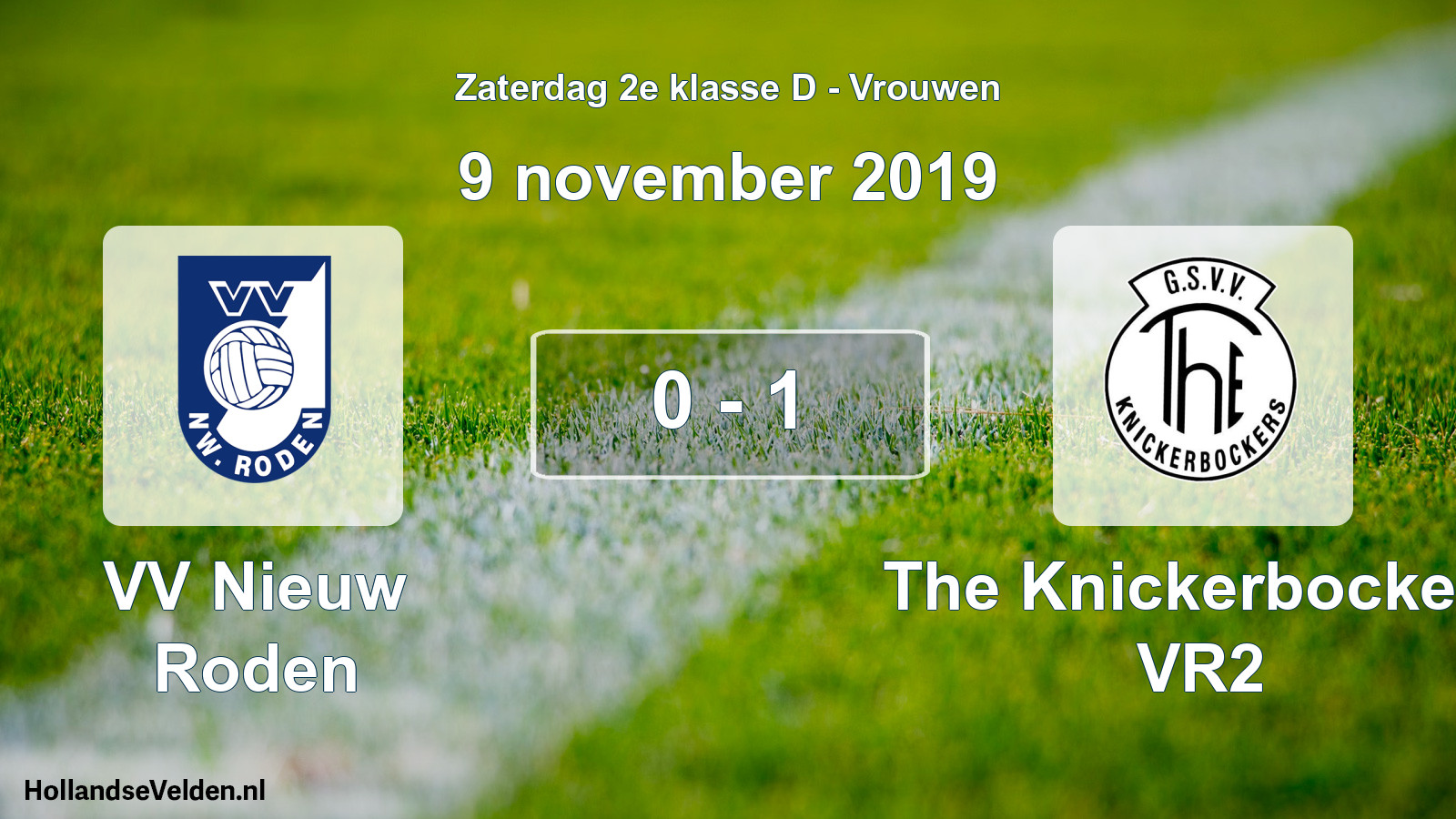Total number of matches played: VV Nieuw Roden - The Knickerbockers VR2 0 - 1 (9 November 2019)