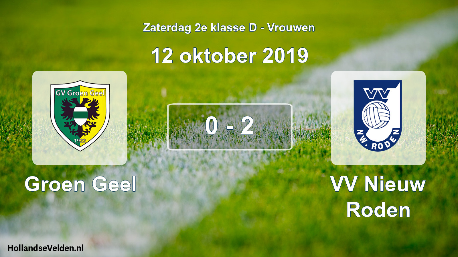 Total number of matches played: Groen Geel - VV Nieuw Roden 0 - 2 (12 October 2019)