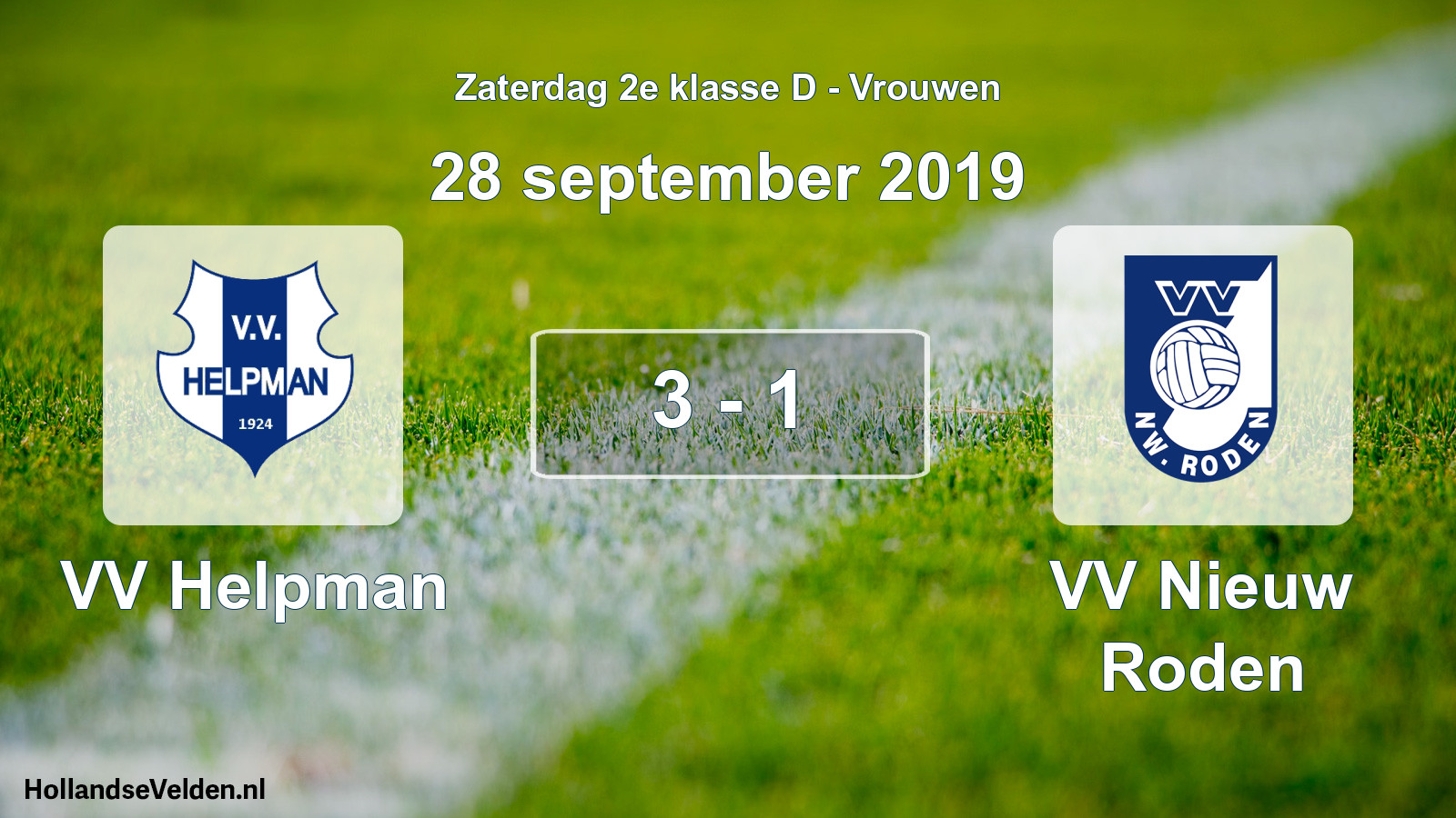 Total number of matches played: VV Helpman - VV Nieuw Roden 3 - 1 (28 September 2019)