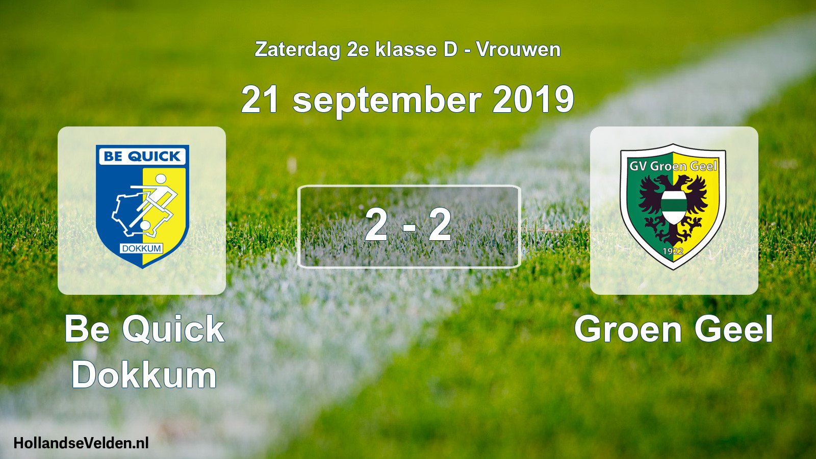 Total number of matches played: Be Quick Dokkum - Groen Geel 2 - 2 (21 September 2019)