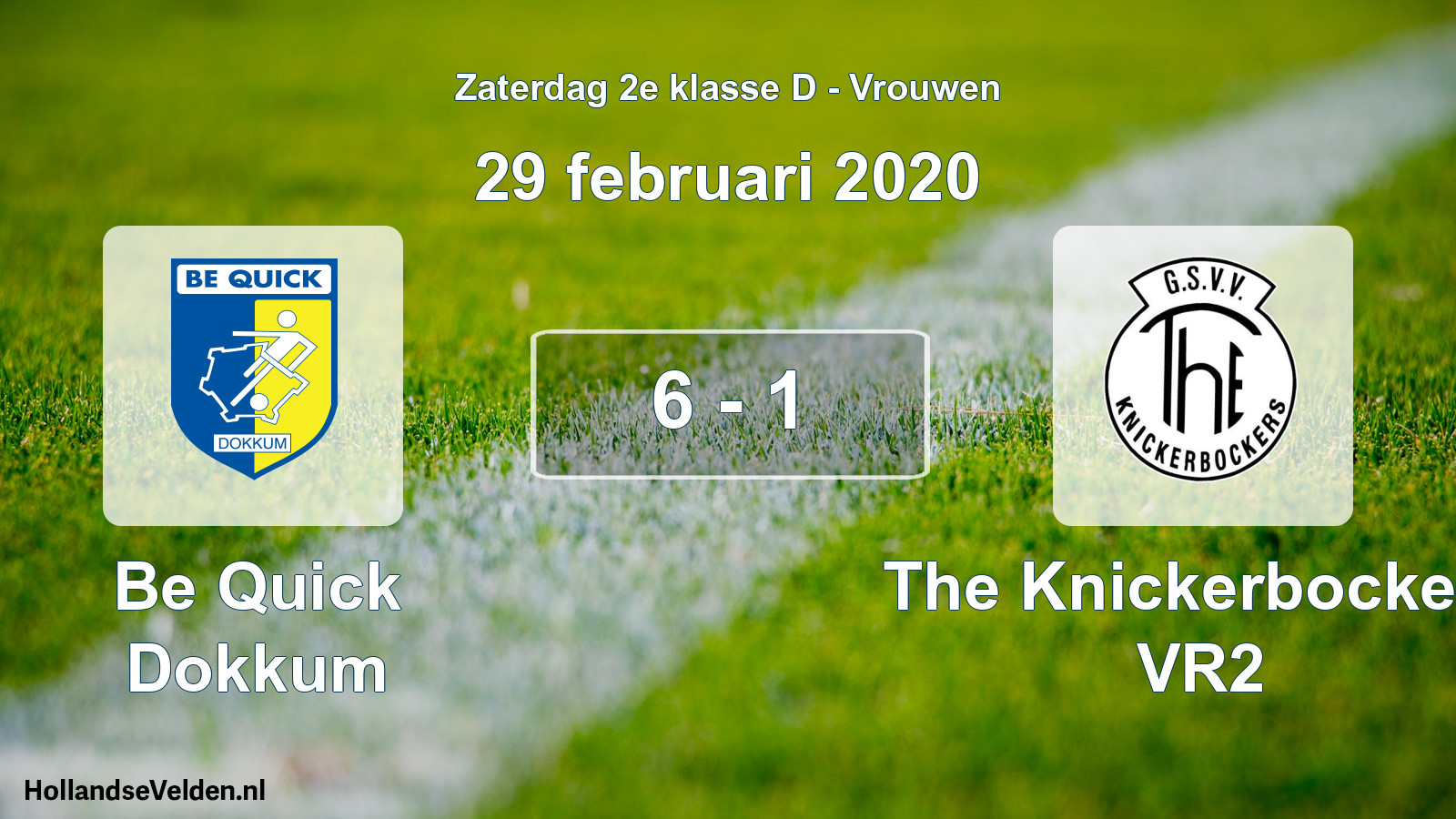 Total number of matches played: Be Quick Dokkum - The Knickerbockers VR2 6 - 1 (29 February 2020)
