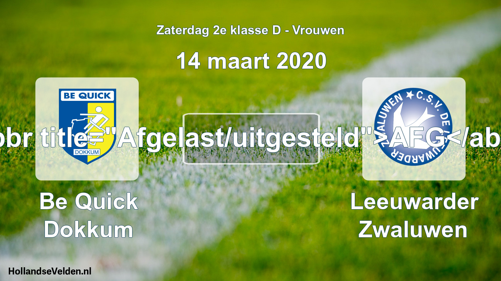 Scheduled Match: Be Quick Dokkum - Leeuwarder Zwaluwen (14 March 2020)