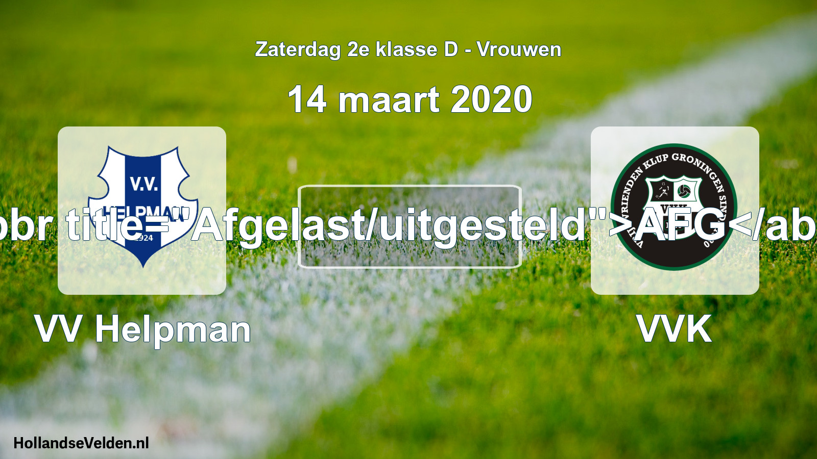 Scheduled Match: VV Helpman - VVK (14 March 2020)