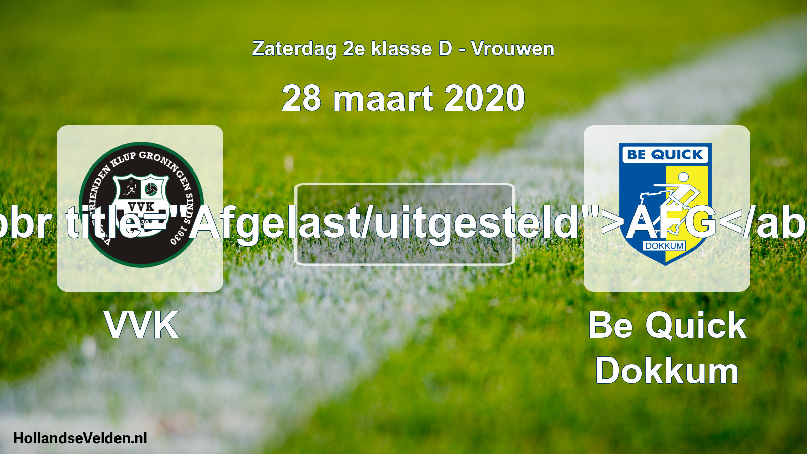 Scheduled Match: VVK - Be Quick Dokkum (28 March 2020)
