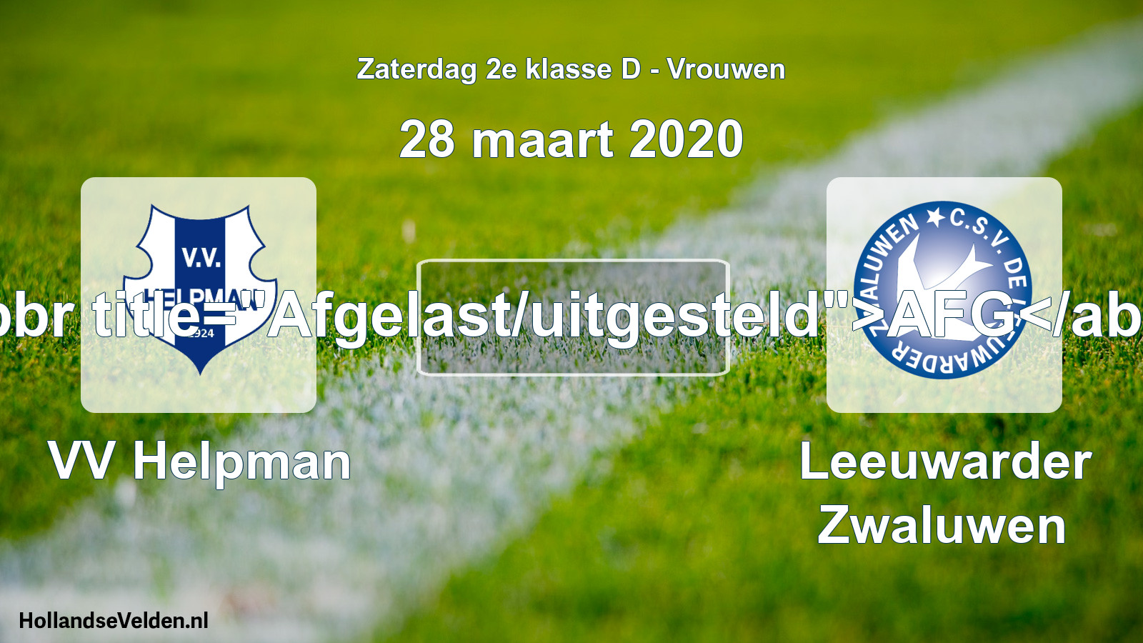 Scheduled Match: VV Helpman - Leeuwarder Zwaluwen (28 March 2020)