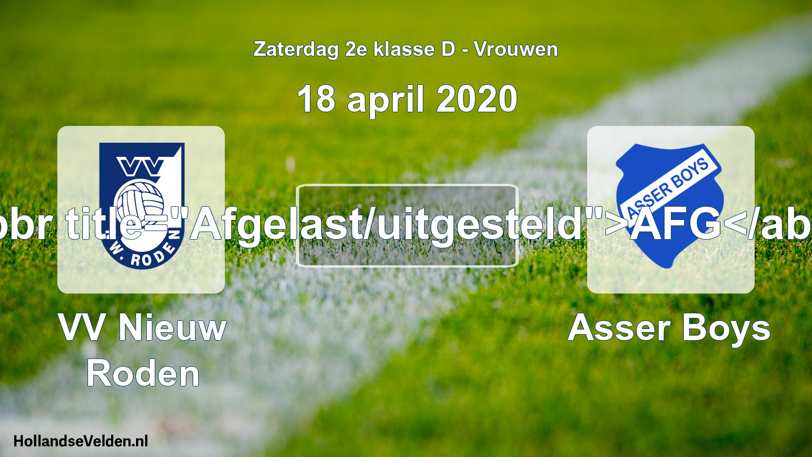Scheduled Match: VV Nieuw Roden - Asser Boys (18 April 2020)