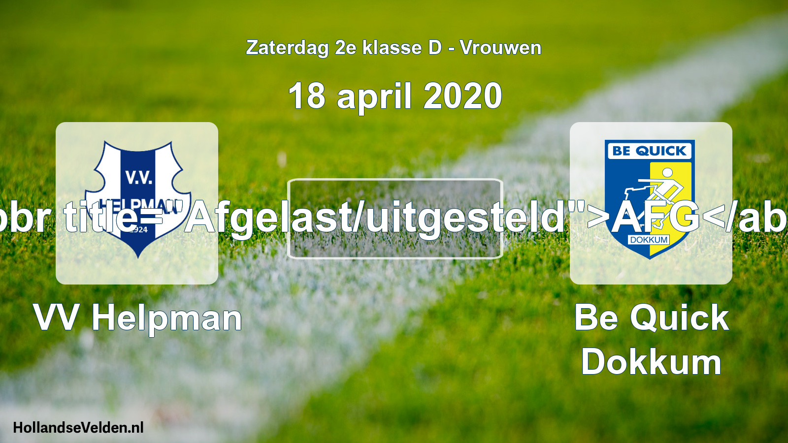Scheduled Match: VV Helpman - Be Quick Dokkum (18 April 2020)