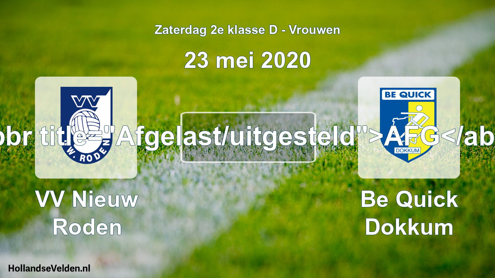 Scheduled Match: VV Nieuw Roden - Be Quick Dokkum (23 May 2020)