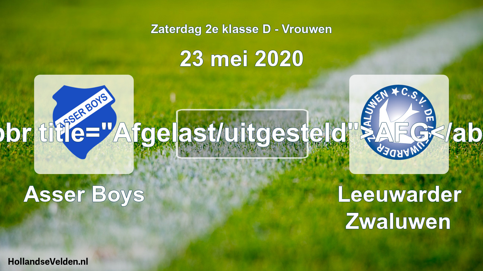 Scheduled Match: Asser Boys - Leeuwarder Zwaluwen (23 May 2020)