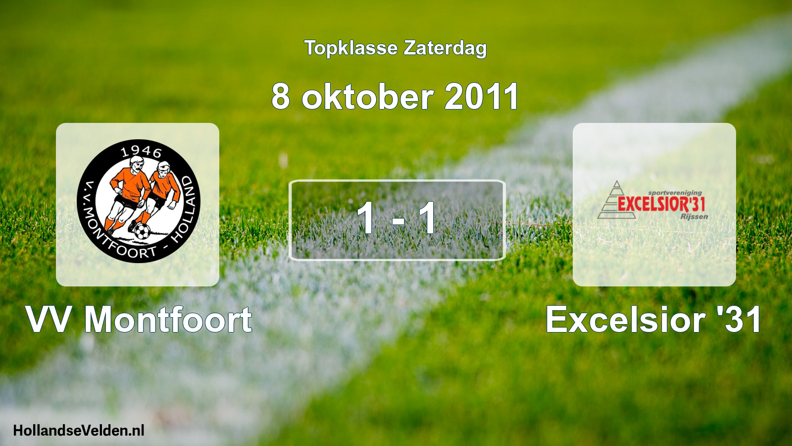 Total number of matches played: VV Montfoort - Excelsior '31 1 - 1 (8 October 2011)