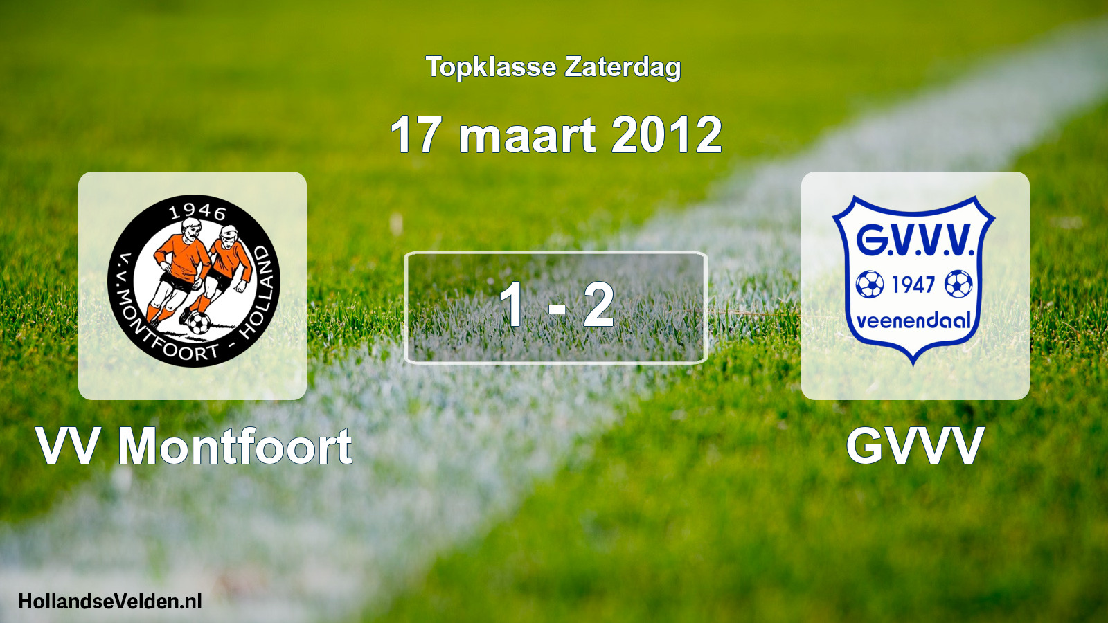 Total number of matches played: VV Montfoort - GVVV 1 - 2 (17 March 2012)