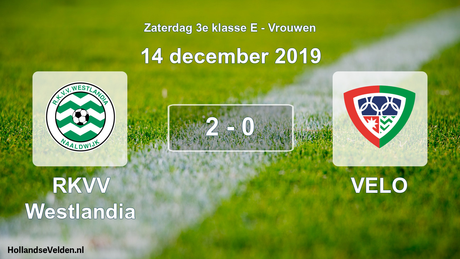 Total number of matches played: RKVV Westlandia - VELO 2 - 0 (14 December 2019)