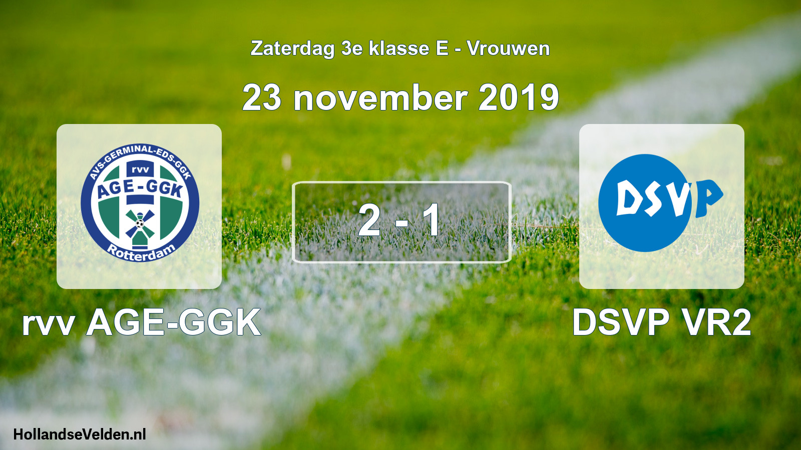 Total number of matches played: rvv AGE-GGK - DSVP VR2 2 - 1 (23 November 2019)