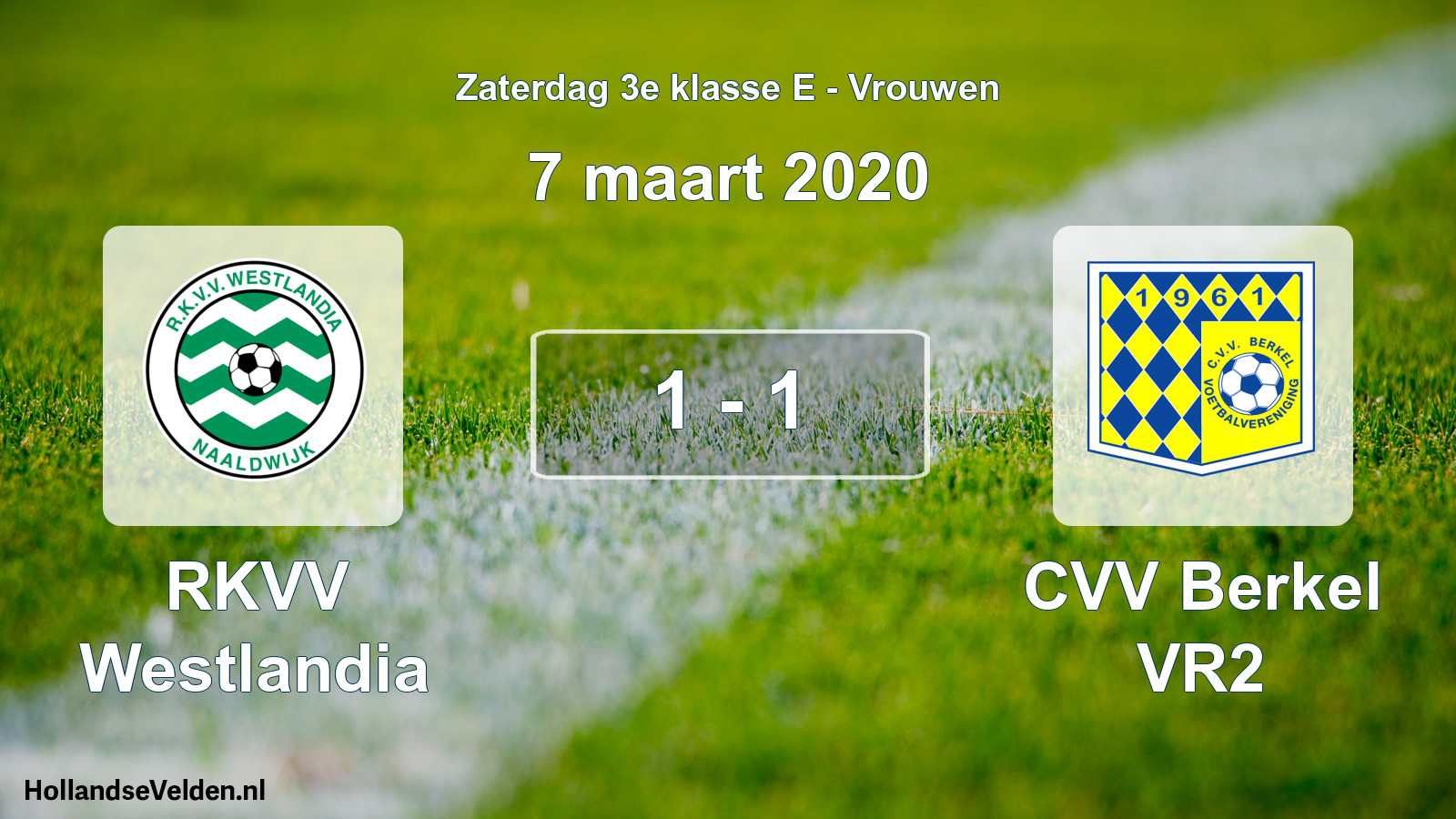 Total number of matches played: RKVV Westlandia - CVV Berkel VR2 1 - 1 (7 March 2020)