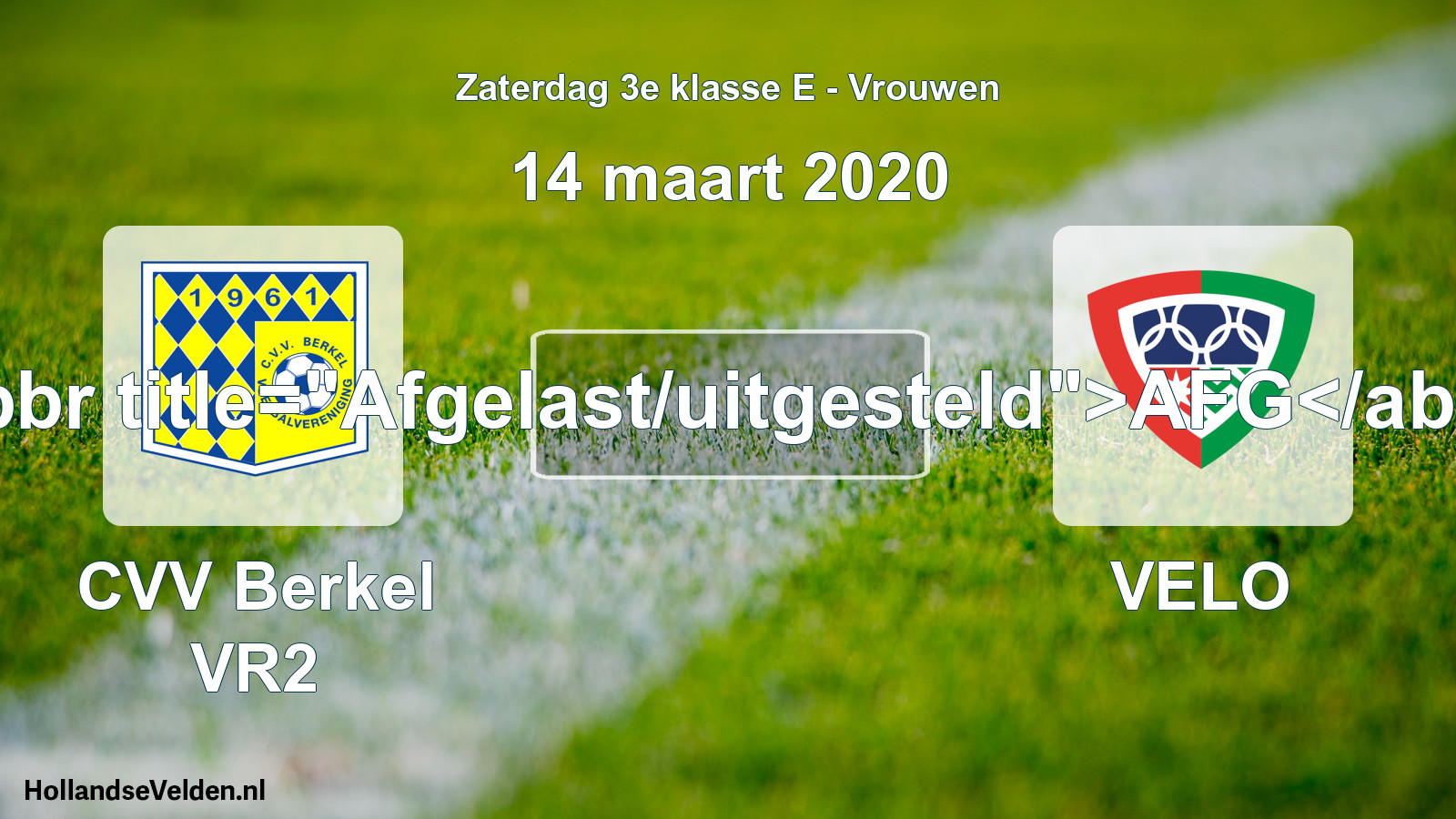 Scheduled Match: CVV Berkel VR2 - VELO (14 March 2020)