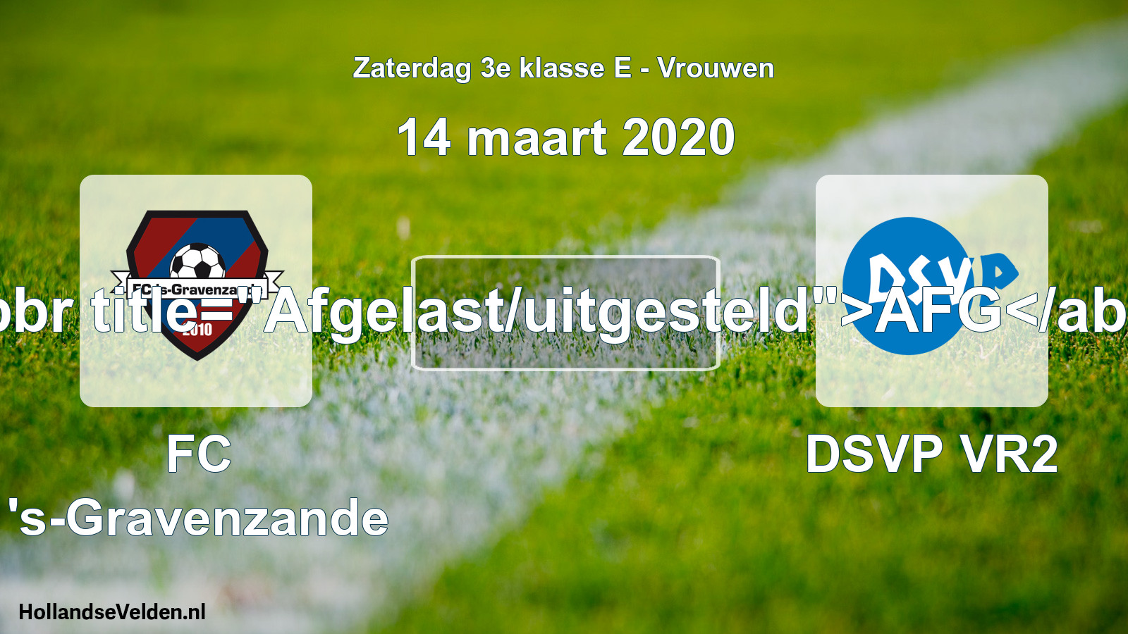 Scheduled Match: FC 's-Gravenzande - DSVP VR2 (14 March 2020)