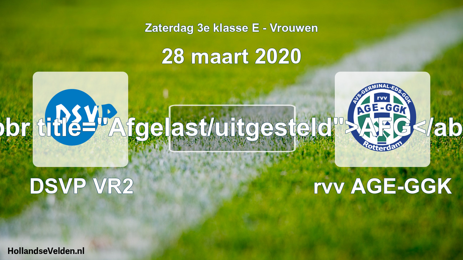 Scheduled Match: DSVP VR2 - rvv AGE-GGK (28 March 2020)
