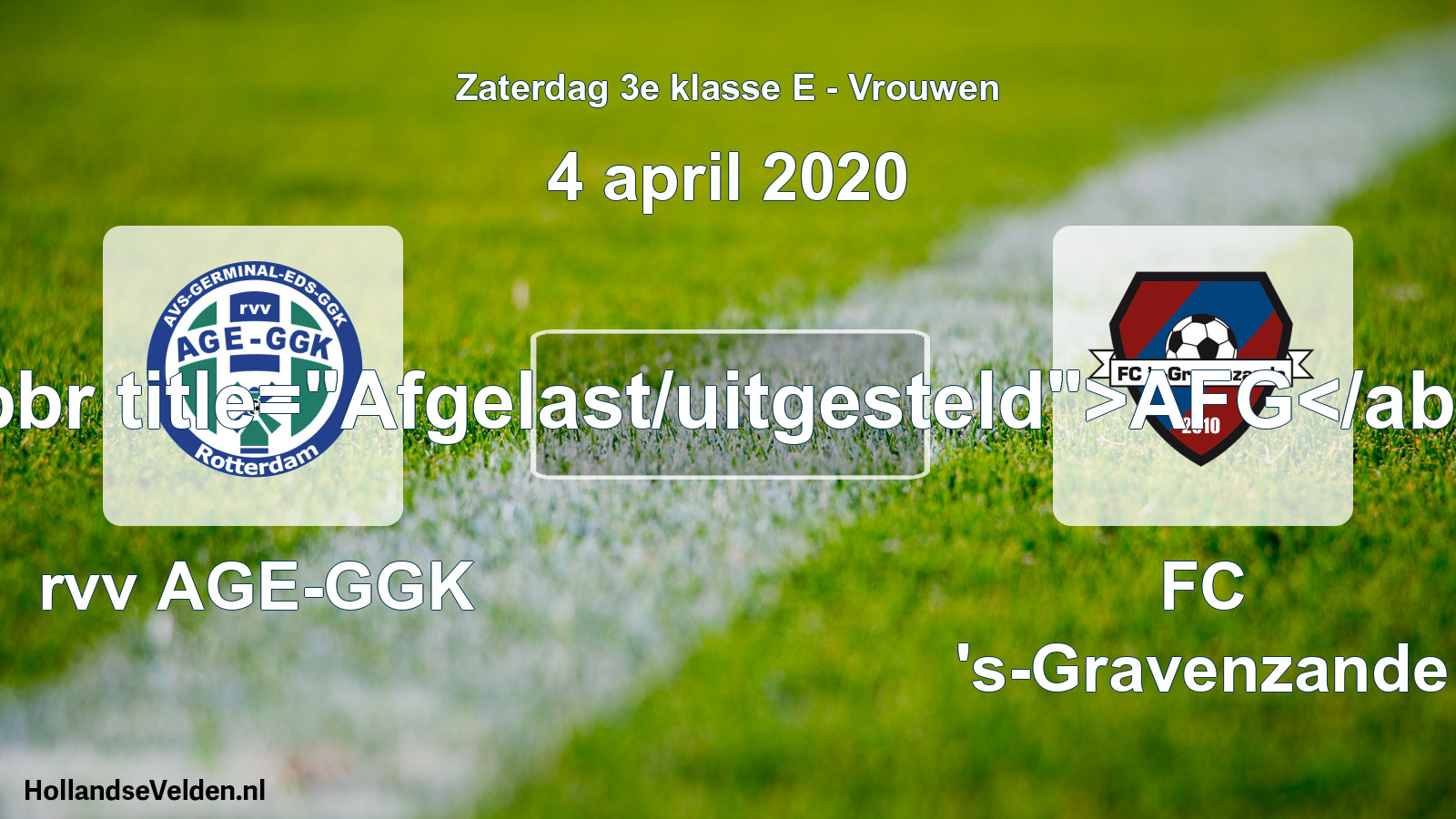 Scheduled Match: rvv AGE-GGK - FC 's-Gravenzande (4 April 2020)