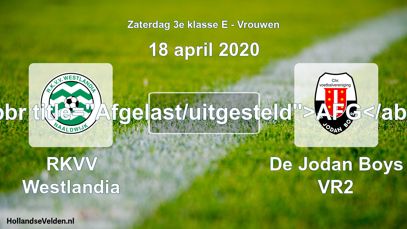Scheduled Match: RKVV Westlandia - De Jodan Boys VR2 (18 April 2020)
