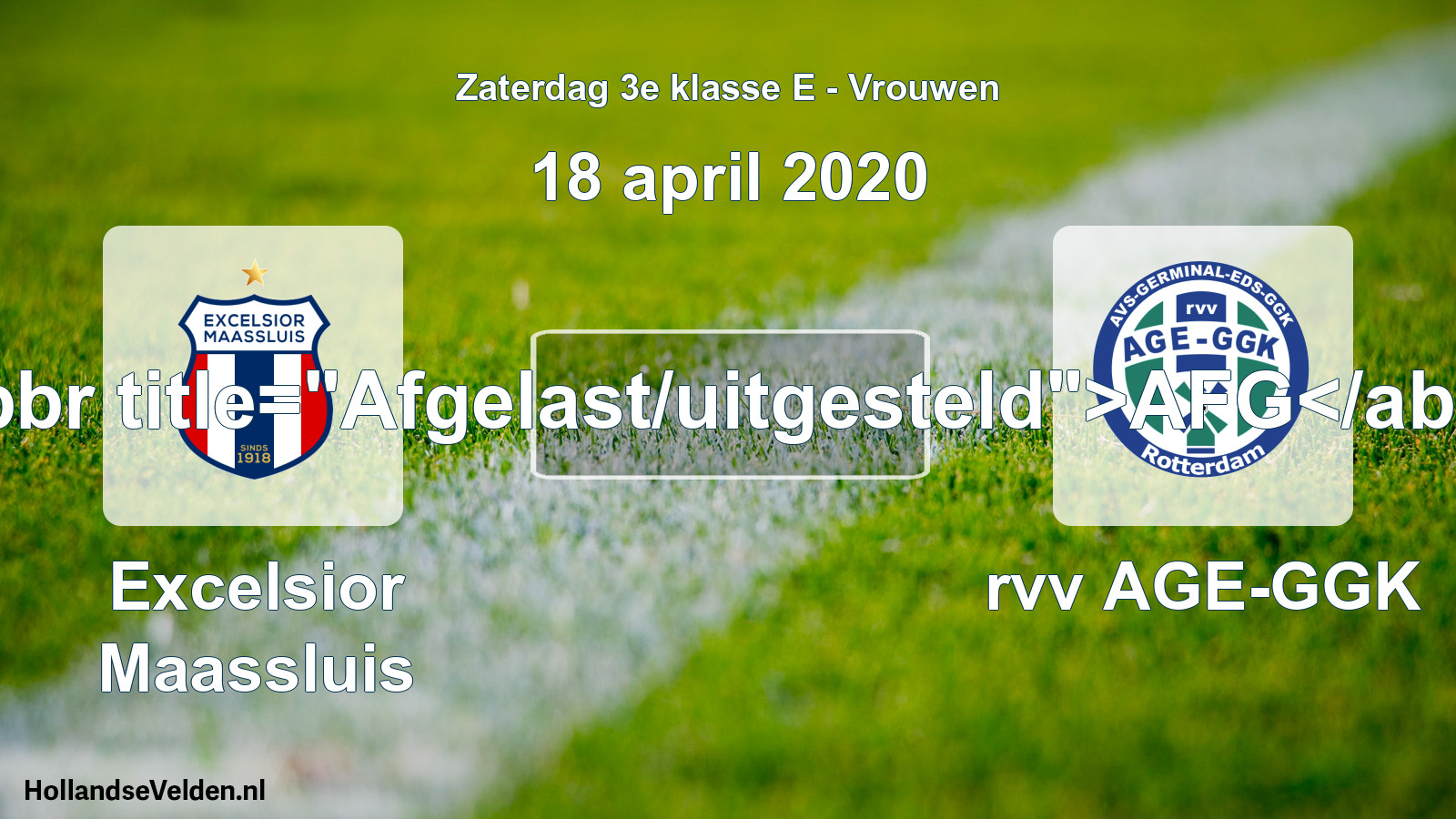 Scheduled Match: Excelsior Maassluis - rvv AGE-GGK (18 April 2020)