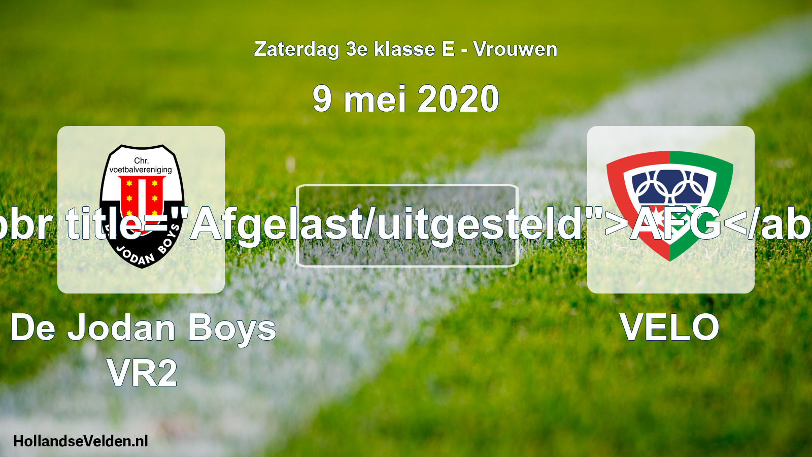 Scheduled Match: De Jodan Boys VR2 - VELO (9 May 2020)