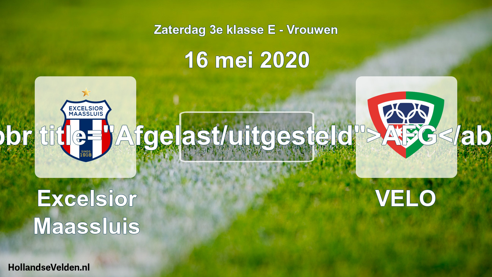 Scheduled Match: Excelsior Maassluis - VELO (16 May 2020)