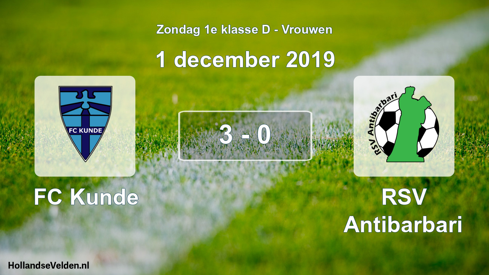 Total number of matches played: FC Kunde - RSV Antibarbari 3 - 0 (1 December 2019)