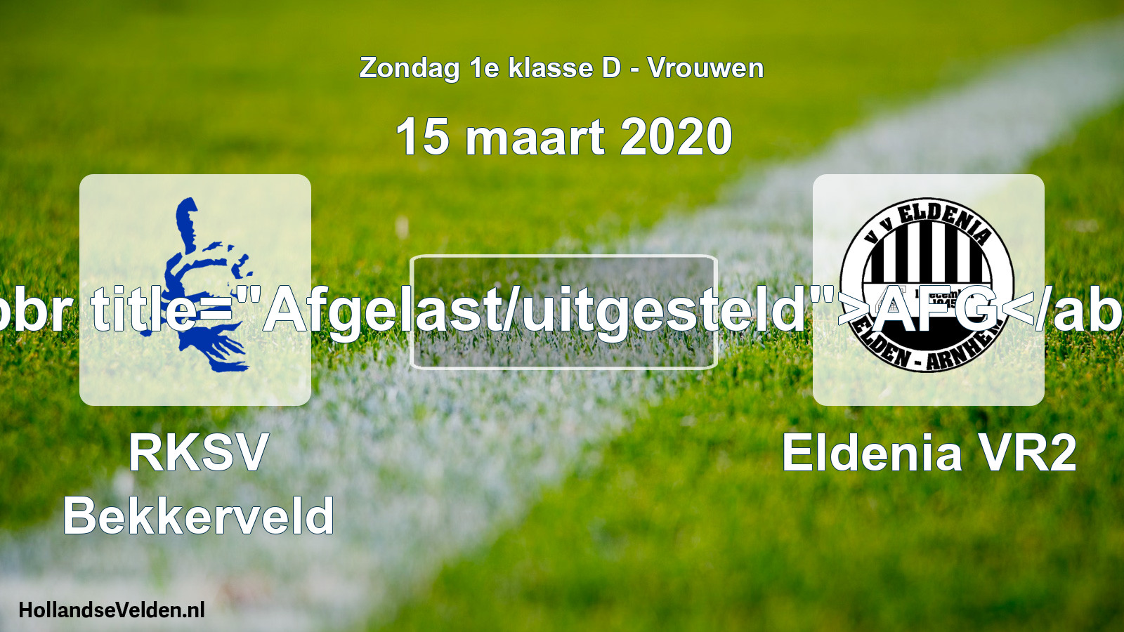 Scheduled Match: RKSV Bekkerveld - Eldenia VR2 (15 March 2020)