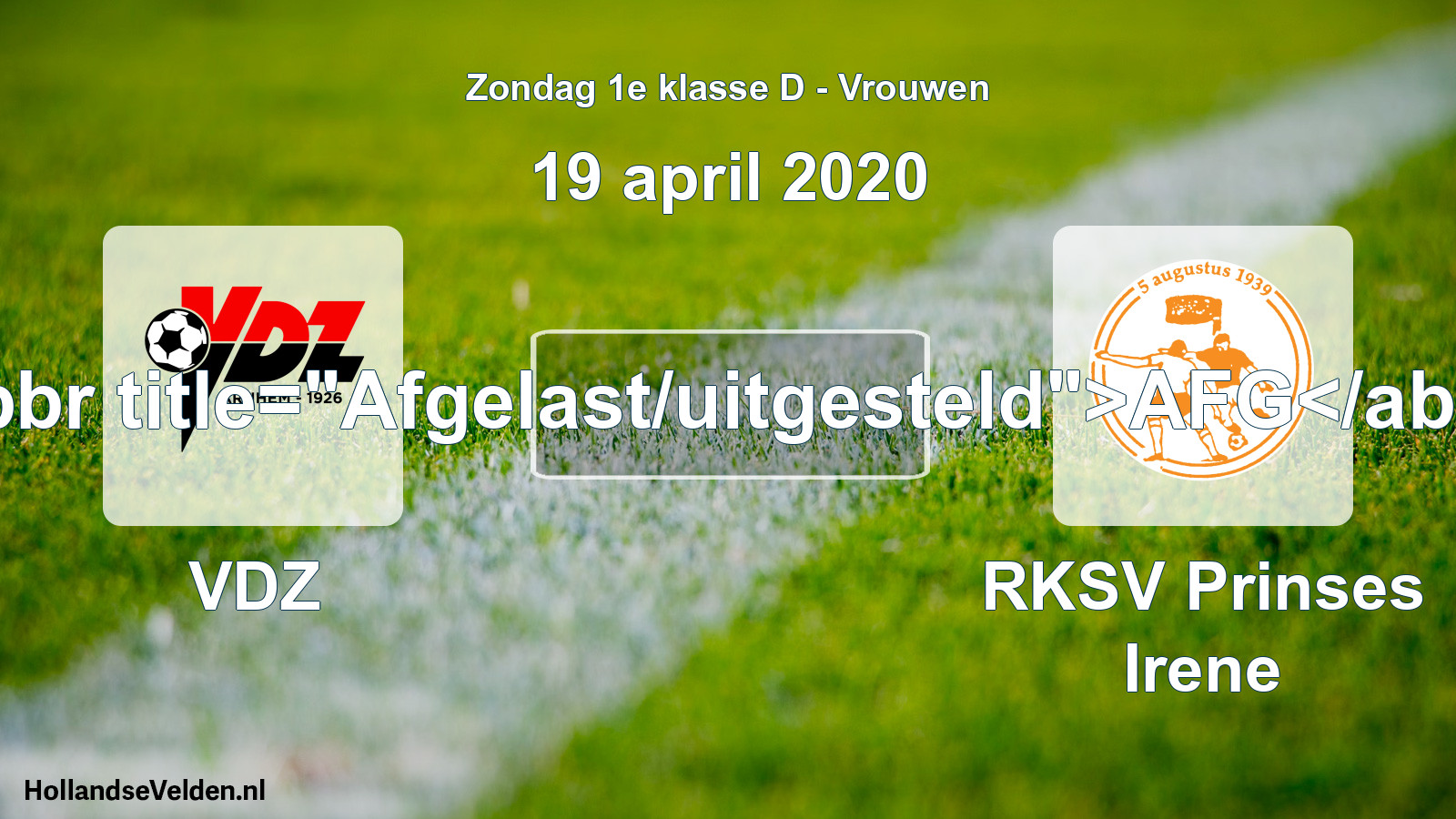Scheduled Match: VDZ - RKSV Prinses Irene (19 April 2020)