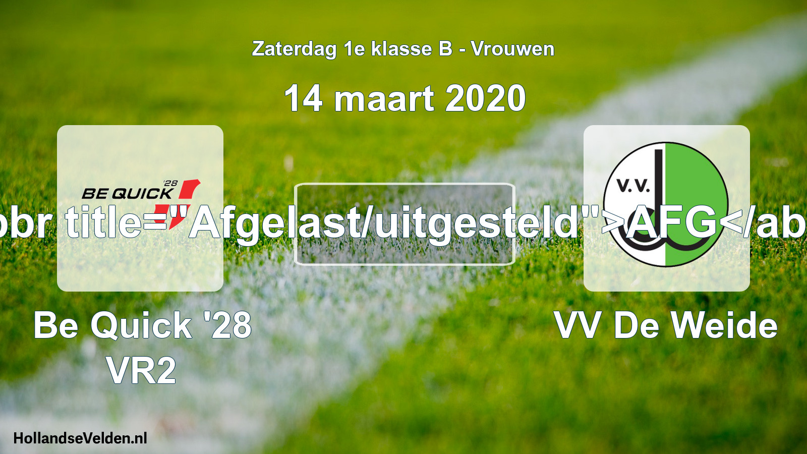 Scheduled Match: Be Quick '28 VR2 - VV De Weide (14 March 2020)