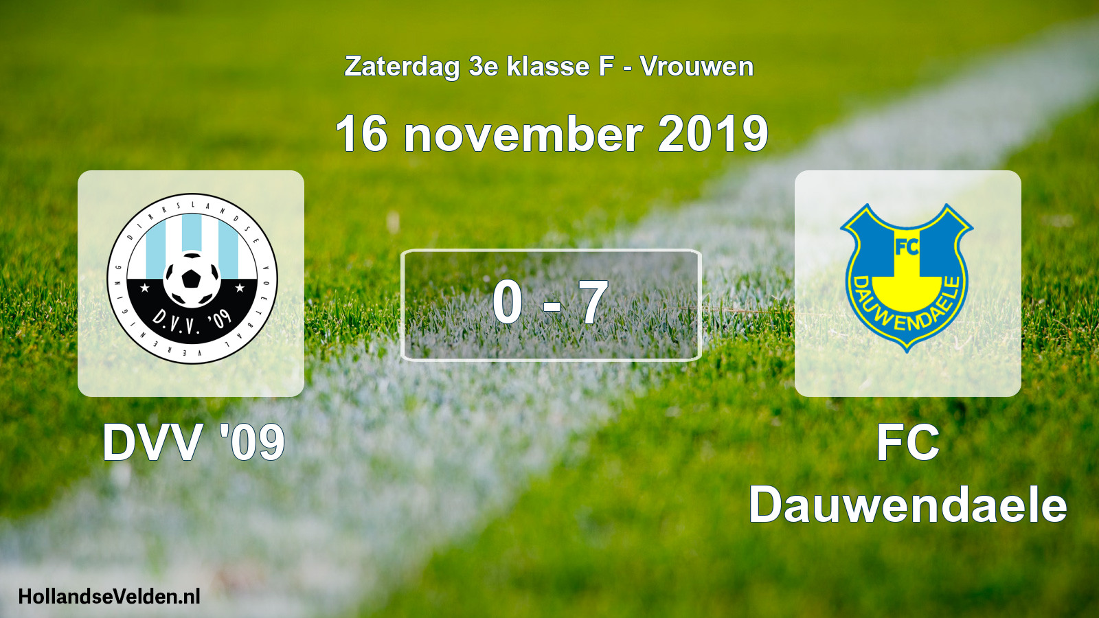 Total number of matches played: DVV '09 - FC Dauwendaele 0 - 7 (16 November 2019)