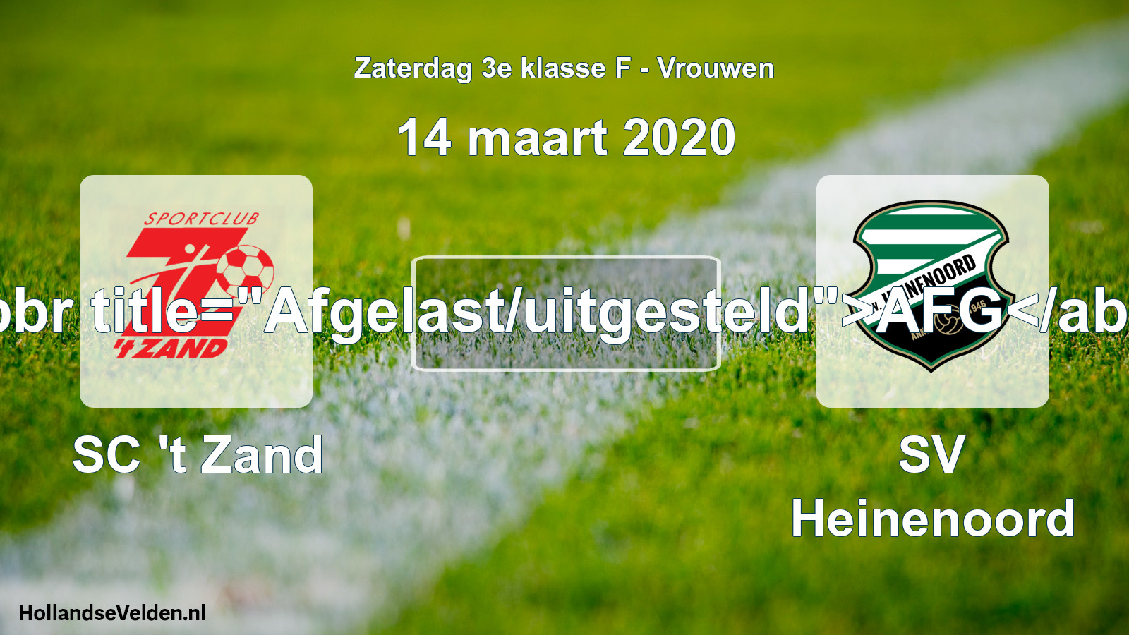Scheduled Match: SC 't Zand - SV Heinenoord (14 March 2020)