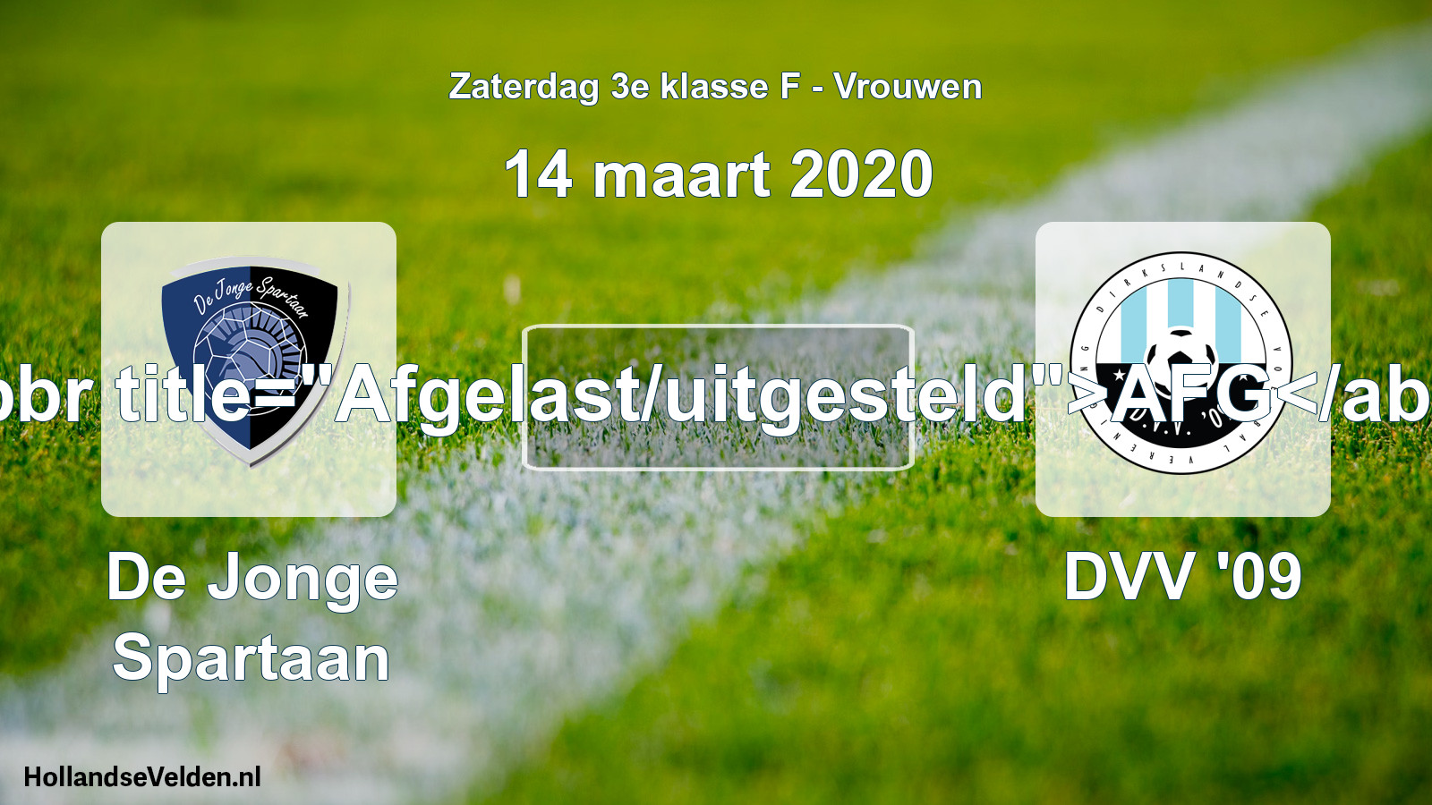 Scheduled Match: De Jonge Spartaan - DVV '09 (14 March 2020)