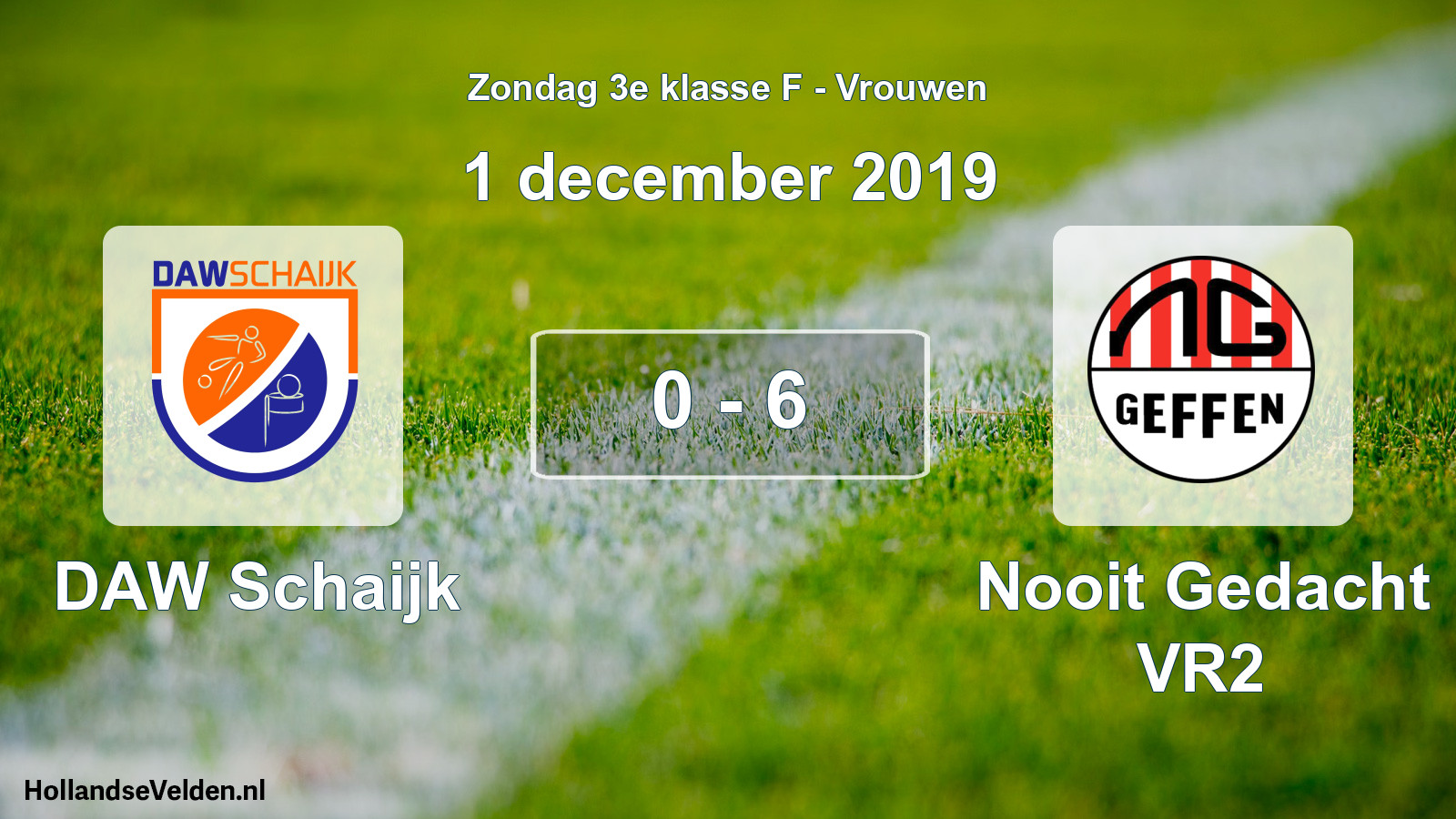 Total number of matches played: DAW Schaijk - Nooit Gedacht VR2 0 - 6 (1 December 2019)